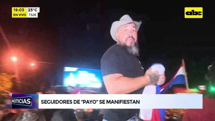Video: Seguidores de ‘’Payo’' Cubas se manifiestan