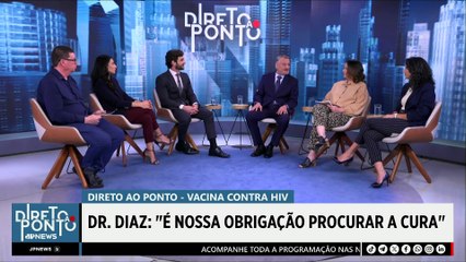 “É nossa obrigação buscar a cura”, afirma Dr. Diaz sobre HIV | DIRETO AO PONTO