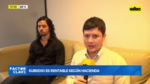 Video: Subsidio es rentable según Hacienda