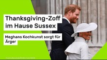 Thanksgiving-Zoff im Hause Sussex - Meghans Kochkunst sorgt für Ärger