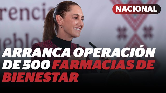 Arranca operación de 500 Farmacias de Bienestar en el Estado de México | Reporte Indigo