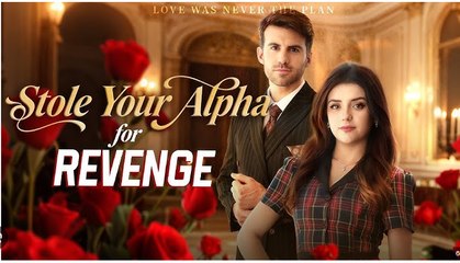 Stole Your Alpha For Revenge - Full