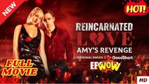 Reincarnated Love: Amy’s Revenge (2025) - Web Dramma [Eng Sub]