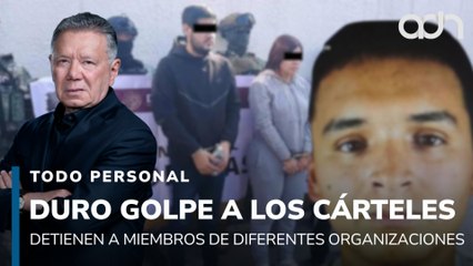 Duro golpe a los cárteles. Capturan a miembros de varias organizaciones criminales I Todo Personal