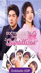 Esp Doctora Renacida Embarazada De Quintillizos Serie Completa