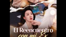 (Doblado) EI Reencuentro Con Mi Ex