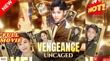 Vengeance Uncaged (2025) - Web Dramma [Eng Sub]