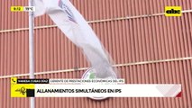 Video: Allanamientos simultáneos en IPS