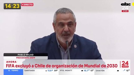 Pablo Milad y exclusión de Chile como país organizador del Mundial 2030
