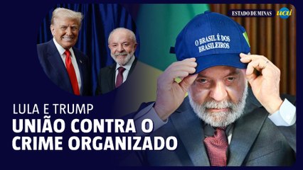 Lula e Trump alinham ações contra o crime organizado