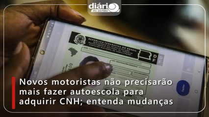 Novos motoristas não precisarão mais fazer autoescola para adquirir CNH; entenda mudanças