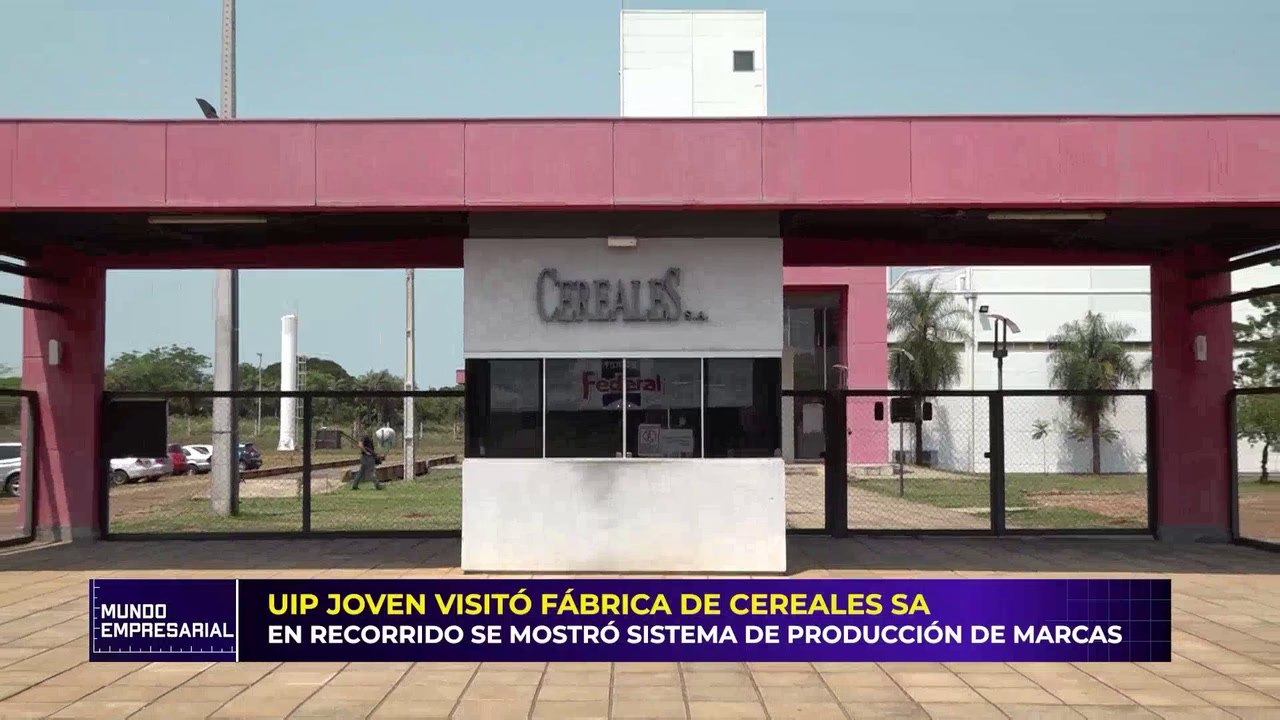 Video: UIP Joven visitó fábrica de Cereales SA