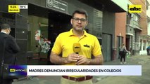 Video: madres denuncian irregularidades en colegios