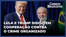 Lula liga para Trump, fala sobre tarifaço e defende cooperação contra o crime
