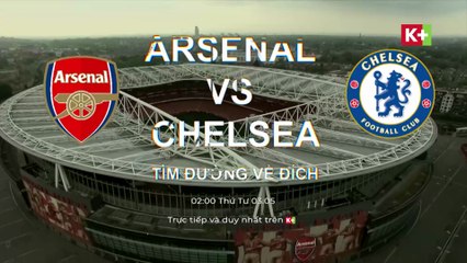 Arsenal - Chelsea - Chung Kết Ngoại Hạng Anh | Vòng 34 Ngoại Hạng Anh 2022/23