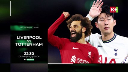 Liverpool - Tottenham Hotspur | Vòng 34 Ngoại Hạng Anh 2022/23