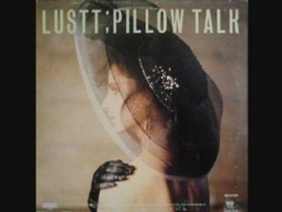 LUSTT - Pillow Talk Â©1983