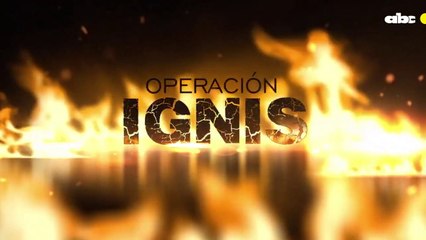 Operativo "Ignis": así operaban en Paraguay