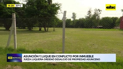 Video: Asunción y Luque en conflicto por inmueble