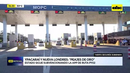 Ypacaraí y Nueva Londres: ‘’peajes de oro’'