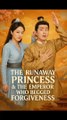 The Runaway Princess and the Emperor Who Begged Forgiveness
