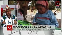 Ruta Wixárika es declarada Patrimonio Mundial de la UNESCO | Milenio Hábitat