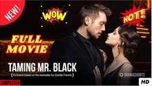 Taming Mr Black FULL HD