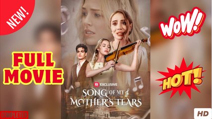 Song Of My Mother's Tears - Full Movie