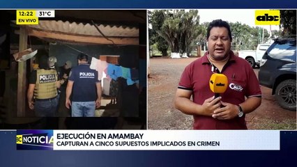 Ejecución en Amambay: capturan a cinco supuestos implicados en el crimen