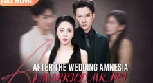 [ENG SUB] I Lost My Memory at My Wedding… and Married the Man Who Protected Me