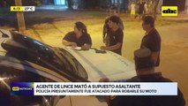 Video: Agente de Lince mató a supuesto asaltante