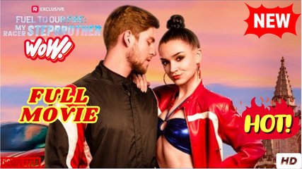 Fuel to Our Fire- My Racer Stepbrother #reelshort - Full Movie