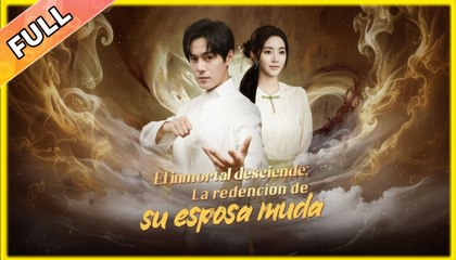 El inmortal desciende La redención de su esposa muda - Full HD Movie
