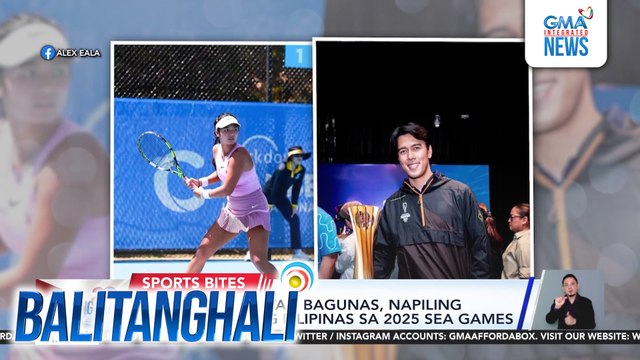 Alex Eala at Bryan Bagunas, napiling flag bearers ng Pilipinas sa 2025 Sea Games | Balitanghali