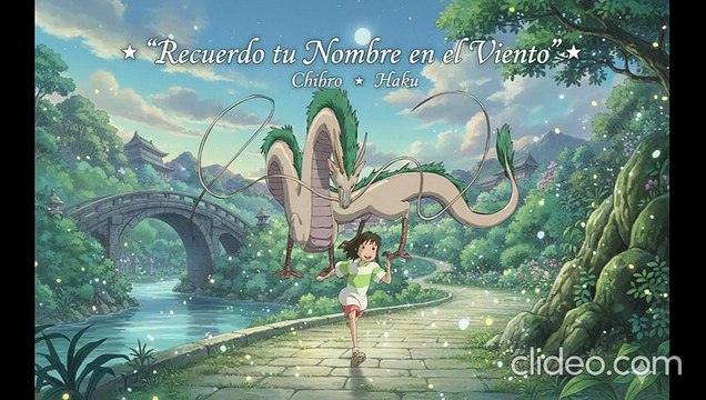 Spirited away Haku le canta a chihiro Recuerdo tu Nombre en el Viento