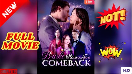 Broke Housewife's Comeback (2025) - FULL [Eng Sub]