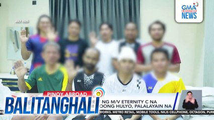 9 Pinoy seafarers hostaged by Houthi last July to be released - DFA