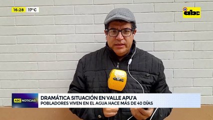 Dramática situación en Valle Apu’a: pobladores viven en el agua hace más de 40 días