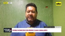 Video: todo lo que se sabe hasta ahora del doble homicidio en Pedro Juan Caballero