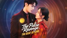The Pulse of Revenge The Beat of Love Chinese Drama