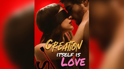 Creation Itself Is Love Reelshort - Full HD Movie