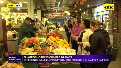 Video: el Agroshopping cumple 26 años ofreciendo a sus clientes productos frescos del campo a la mesa