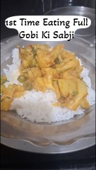 1st time Eating Full Gobi Ki Sabji