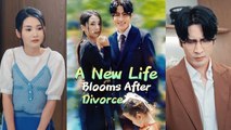 【A New Life Blooms After Divorce 】Newest romance Drama 2025 #romance #producer #shortdrama2025