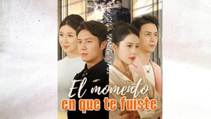 El momento en que te fuiste En Espanol