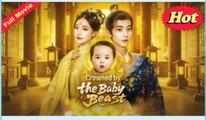 Crowned By The Baby Beast Full Mvoie - Full Movie