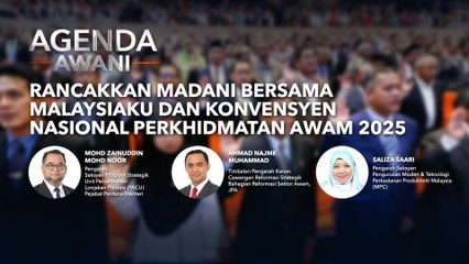 Agenda AWANI: Rancakkan MADANI Bersama Malaysiaku dan Konvensyen Nasional Perkhidmatan