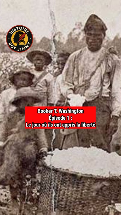 Booker T. Washington — Après l'escl*v*ge.Épisode 1 : Le jour où ils ont appris la liberté