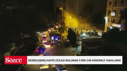 İstanbul'da kesinleşmiş hapis cezası bulunan 3 bin 248 hükümlü yakalandı