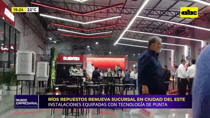 Ríos Repuestos renueva sucursal en CDE: instalaciones equipadas con tecnología de punta